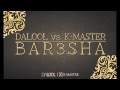 Baresha Dj Dalool (Ft. K-master)