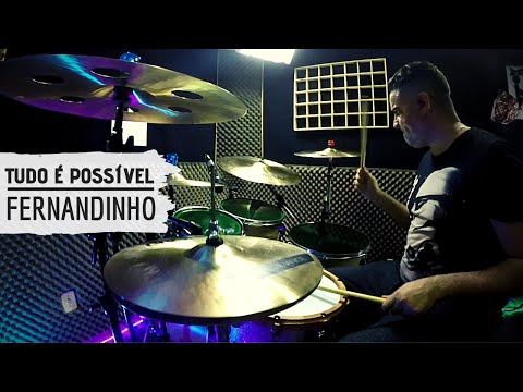 FERNANDINHO - TUDO É POSSÍVEL - DRUM COVER