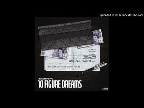 JGwop x YJ - 10 Figure Dreams