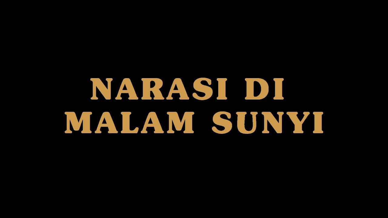 NARASI DI MALAM SUNYI Teaser