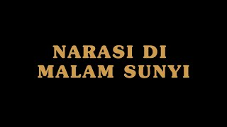 NARASI DI MALAM SUNYI Teaser