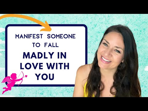 How to Make Someone Fall Madly in Love With You