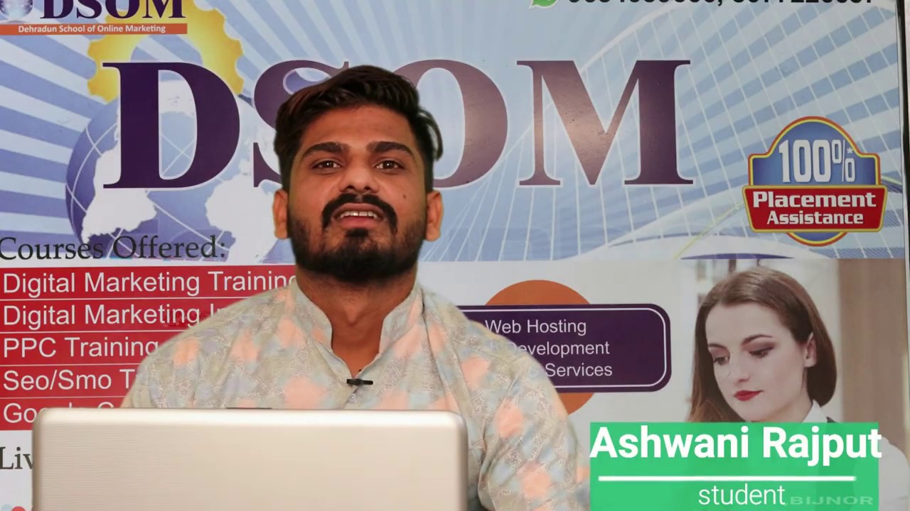 DSOM Student Ashwani Rajput testimonials about the course and Digital marketing experience in DSOM