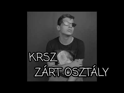 KRSZ - ZÁRT OSZTÁLY (OFFICIAL MUSIC VIDEO)
