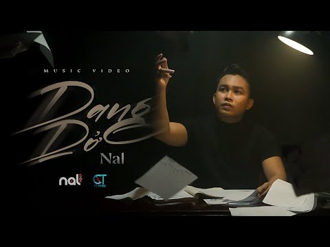 DANG DỞ - NAL | OFFICIAL MUSIC VIDEO