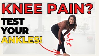 Knee Pain Test? Your Ankles
