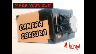 How to make your own CAMERA OBSCURA | AT HOME science project &amp; photography project