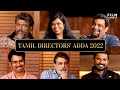 Tamil Directors' Adda 2022 | Tamil Cinema Over The year  | Film Companion South