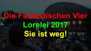 Die Fantastischen Vier Loreley 2017 - Sie ist weg!
