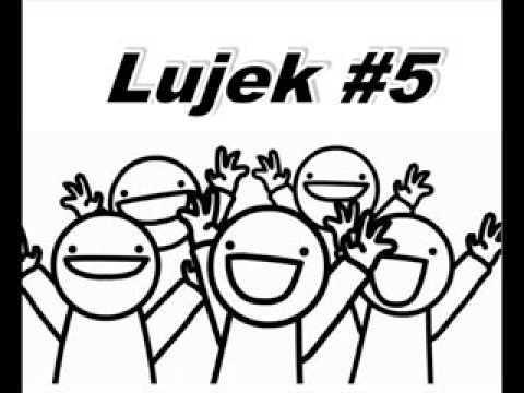 Lujek #5 - KuRa, Grzybu, ToPla, Muszla, Cacek