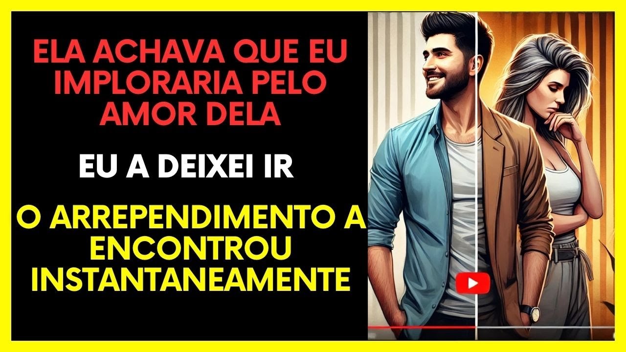 Ela Me Deixou e Agora Está Arrependida… Mas Já É Tarde Demais!