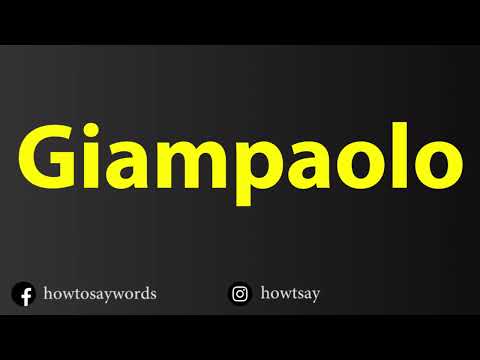 How To Pronounce Giampaolo