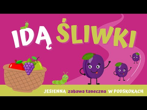 IDĄ ŚLIWKI - jesienna zabawa taneczna W PODSKOKACH | ŻŁOBEK, PRZEDSZKOLE