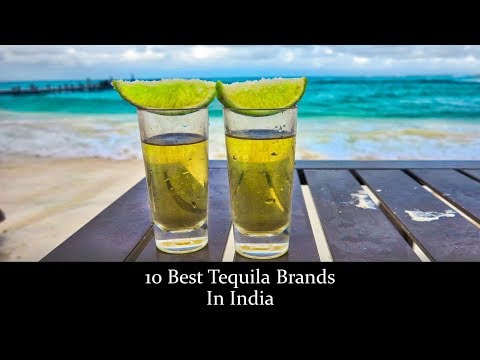10 Best Tequila Brands In India With Price | आप इन् टकीला को जरूर ट्राई करें
