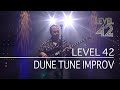 Level 42 - Dune Tune Improv (Live in Oxford 2006)