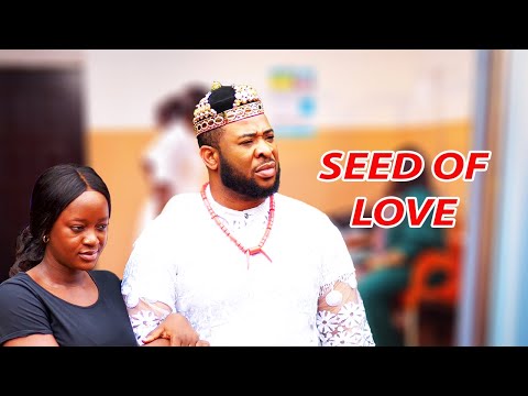SEED OF LOVE (NEW) // LATEST NOLLYWOOD MOVIES 2023 // 2023 TRENDING MOVIES