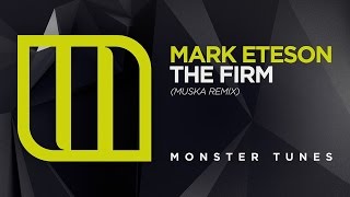 Mark Eteson - The Firm (Muska Remix) [OUT NOW]