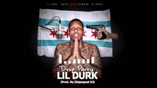 Lil Durk - Drug Party [Prod by Chopsquad DJ] (Official Audio)