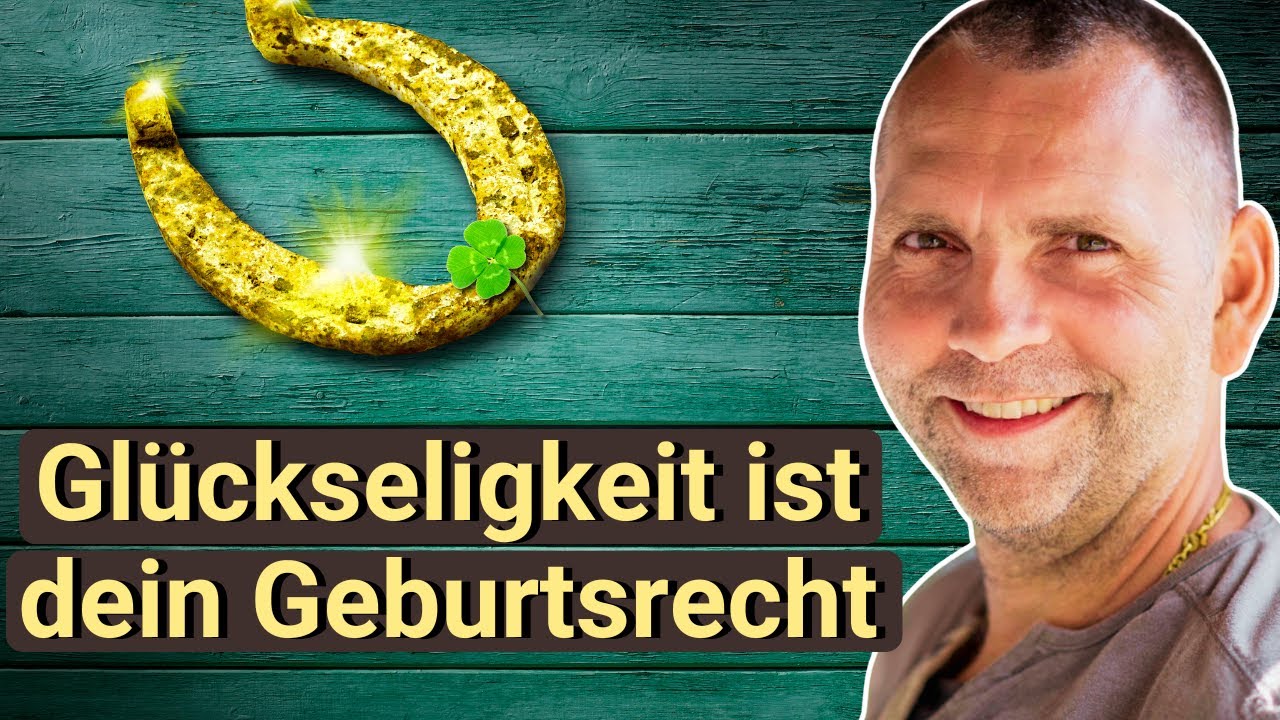 Glückseligkeit ist dein Geburtsrecht