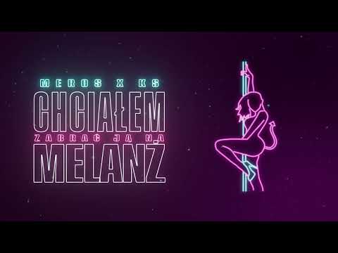 MEROS X KS - CHCIAŁEM ZABRAĆ JĄ NA MELANŻ (OFFICAL VISUALIZER) 2023