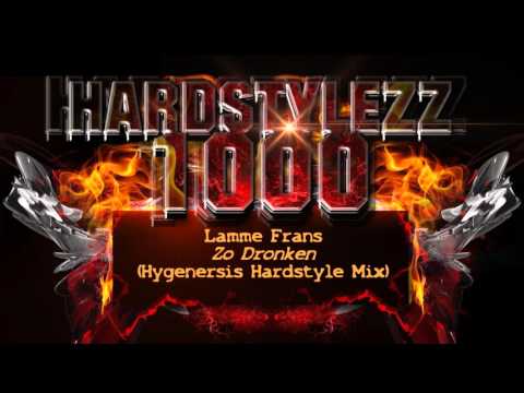 Lamme Frans - Zo Dronken (Hygenersis Hardstyle Mix)