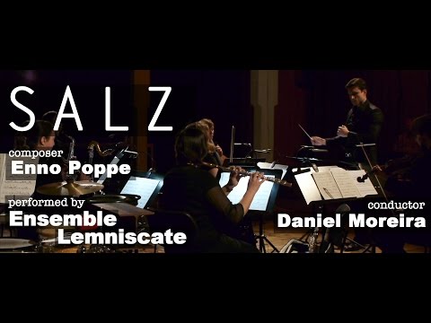 Enno Poppe - Salz (Ensemble Lemniscate)