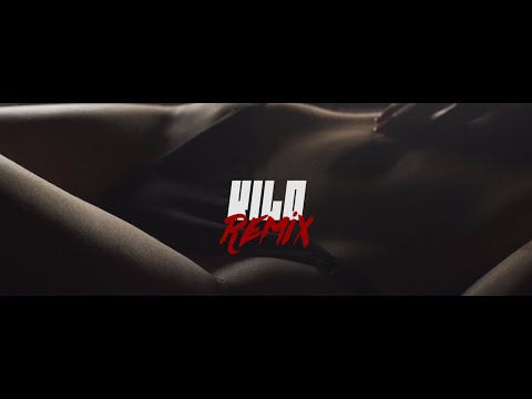 Kilo (Remix) - (Official Video)