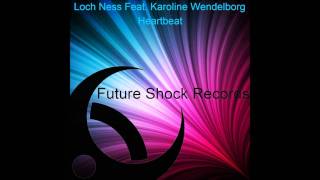 Loch Ness Feat. Karoline Wendelborg - Heartbeat