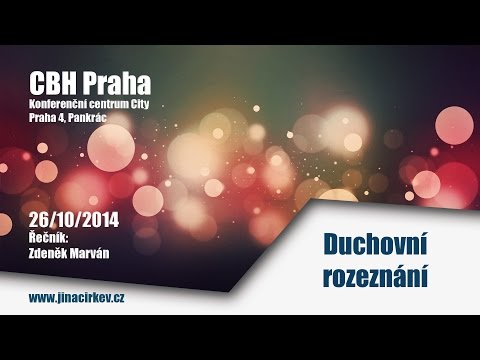 2014/10/26 CBH - Duchovní rozeznání - Zdeněk Marván