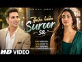 New Song 2026 New Hindi Song Halka Halka Suroor Sa Akshay Kumar Kiara Advani New Song