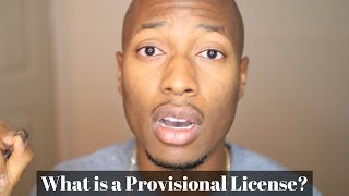 What is a Provisional License?