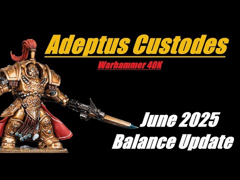 Adeptus Custodes June 2025 Balance Update Warhammer 40k 10th Edition