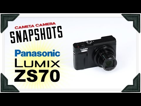 Cameta Camera SNAPSHOTS - Panasonic Lumix ZS70 (TZ90)