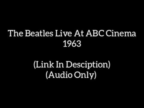 The Beatles Live At ABC Cinema - 1963 (Link In Desciption) (Audio Only)