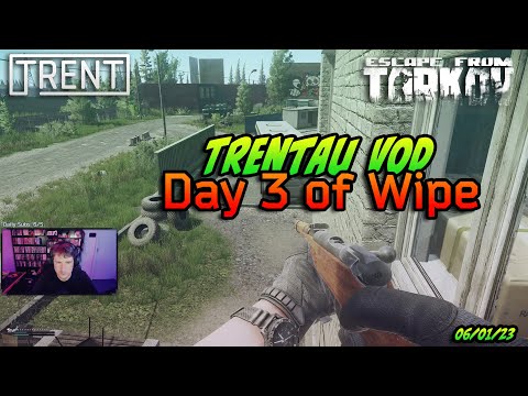 Day 3 of Wipe - Part 1 - TrentAU Twitch VOD - Escape From Tarkov - 6th Jan 2023