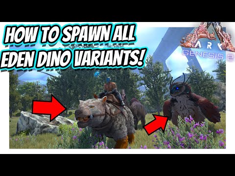 HOW TO SPAWN ALL GENESIS PART 2 EDEN CREATURE VARIANTS IN ARK SURVIVAL EVOLVED!