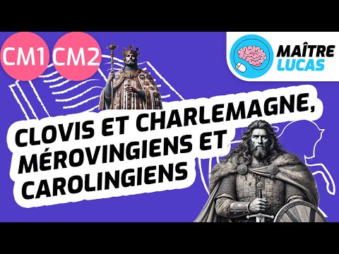 Clovis et Charlemagne, Mérovingiens et Carolingiens CM1 - CM2 - Cycle 3 - Histoire