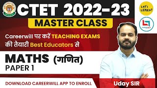 CTET 2022-23 Master Class for Maths by Uday Sir | Let's LEARN