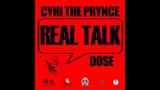 CyHi The Prynce ft Dose - Real Talk