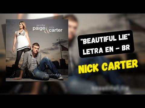 Nick Carter feat. Jennifer Paige - "Beautiful Lie" (Tradução PT-BR)