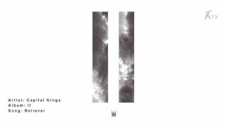 Capital Kings | Believer