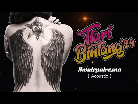 TIARI BINTANG24 OFFICIAL VIDEO CLIP SWALEPATRESNA ( acoustic )