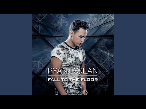 Fall To The Floor - Ryan Dolan