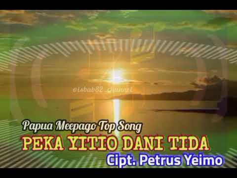 PEKA YITIO DANI TIDA || Petrus Yeimo || #laguterbaru 