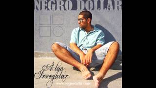 Negro Dollar - Ay Como Se Riega