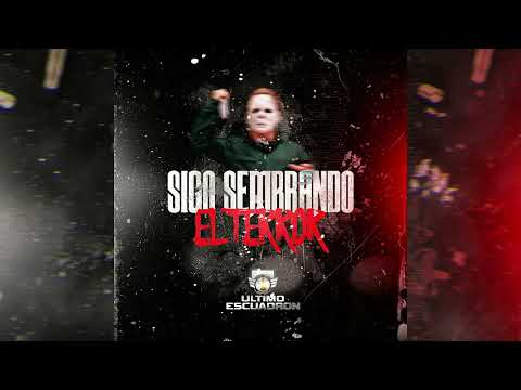 Ultimo Escuadron - Sigo Sembrando El Terror ( Audio Oficial ) 2023