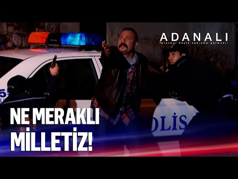 Adanalı olay yerine giriş yaptı - Adanalı Efsanesi