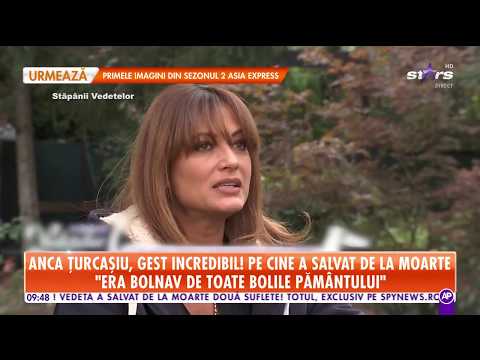 Anca Ţurcaşiu, gest incredibil! Pe cine a salvat de la moarte