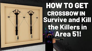 How to get crossbow in Survive and Kill the Killer