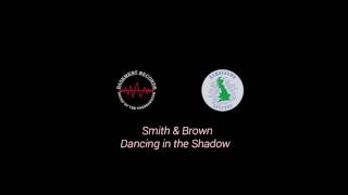 SMITH & BROWN -  DANCING IN THE SHADOW